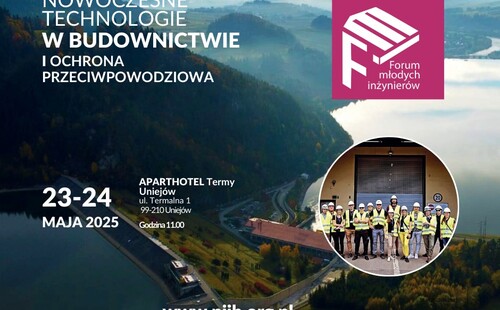 Forum Młodych Inżynierów 2025 - Nowoczesne technologie w budownictwie i ochrona przeciwpowodziowa